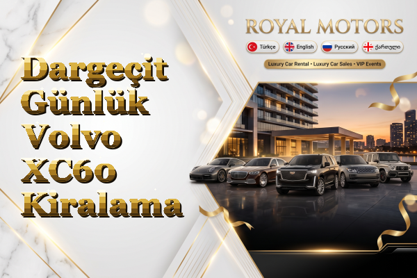 Dargeçit Günlük Volvo XC60 Kiralama