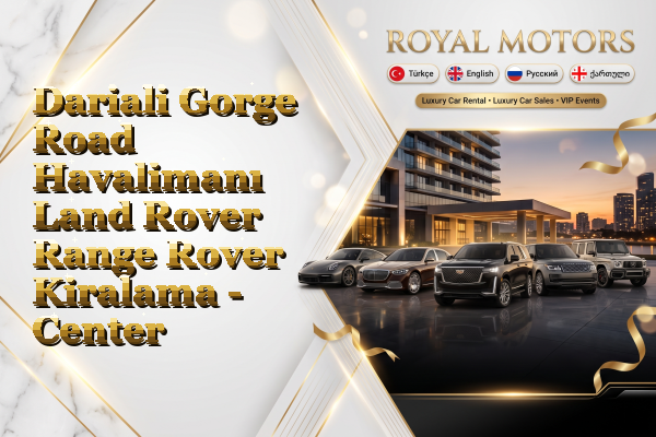 Dariali Gorge Road Havalimanı Land Rover Range Rover Kiralama - Center