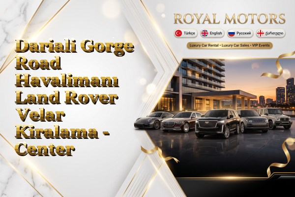 Dariali Gorge Road Havalimanı Land Rover Velar Kiralama - Center