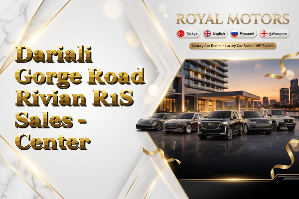 Dariali Gorge Road Rivian R1S Sales - Center