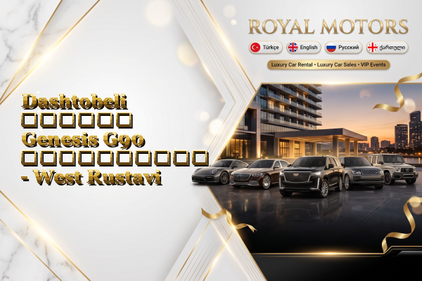 Dashtobeli დღიური Genesis G90 გაქირავება - West Rustavi