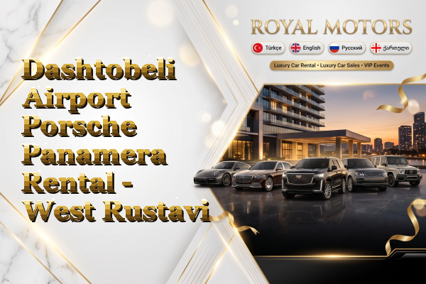 Dashtobeli Airport Porsche Panamera Rental - West Rustavi