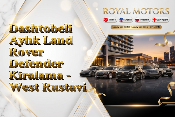Dashtobeli Aylık Land Rover Defender Kiralama - West Rustavi