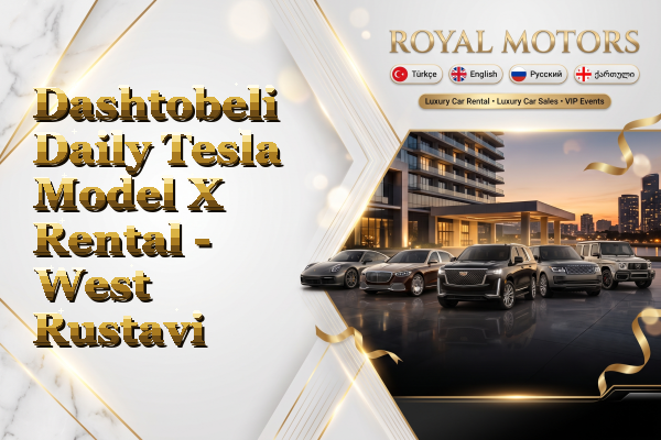 Dashtobeli Daily Tesla Model X Rental - West Rustavi