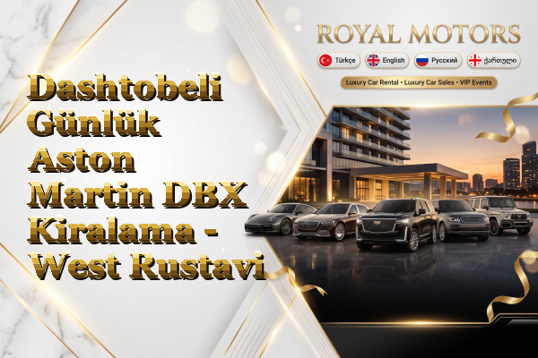 Dashtobeli Günlük Aston Martin DBX Kiralama - West Rustavi