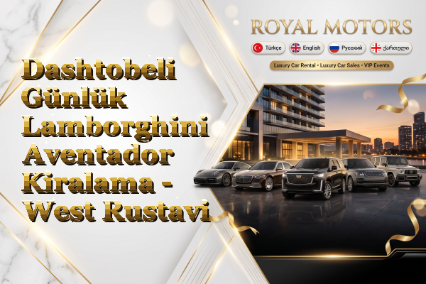 Dashtobeli Günlük Lamborghini Aventador Kiralama - West Rustavi