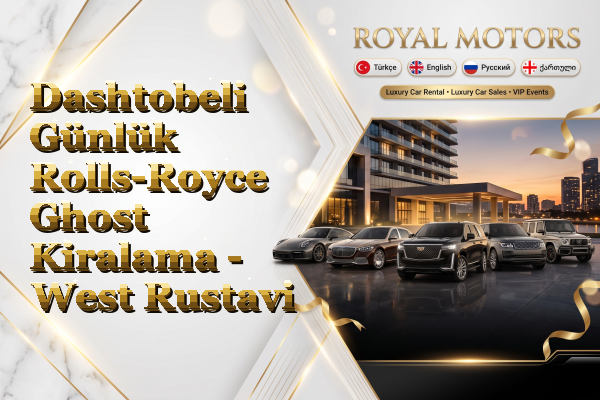 Dashtobeli Günlük Rolls-Royce Ghost Kiralama - West Rustavi