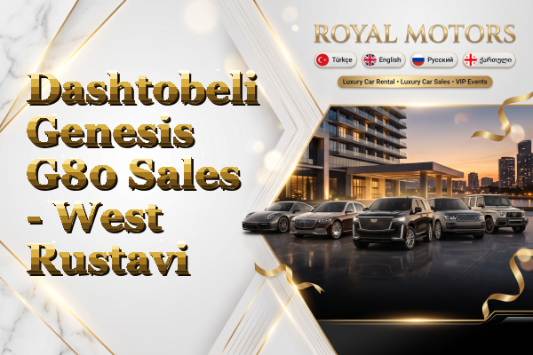 Dashtobeli Genesis G80 Sales - West Rustavi