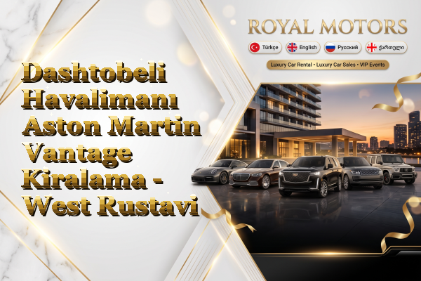 Dashtobeli Havalimanı Aston Martin Vantage Kiralama - West Rustavi