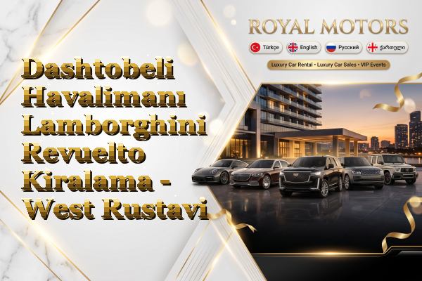 Dashtobeli Havalimanı Lamborghini Revuelto Kiralama - West Rustavi