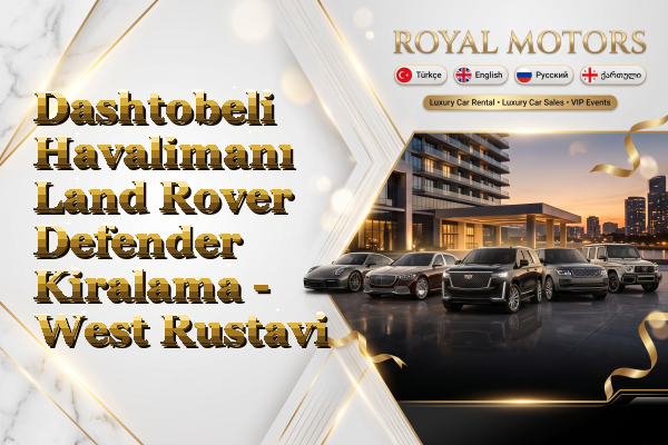 Dashtobeli Havalimanı Land Rover Defender Kiralama - West Rustavi