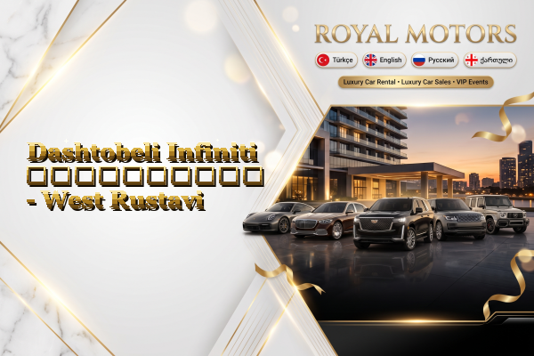 Dashtobeli Infiniti გაქირავება - West Rustavi