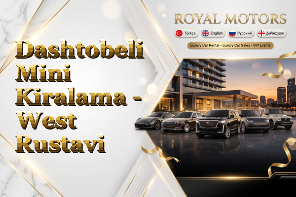 Dashtobeli Mini Kiralama - West Rustavi