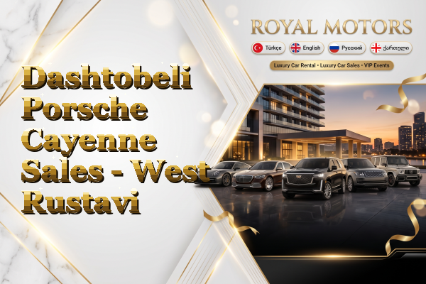 Dashtobeli Porsche Cayenne Sales - West Rustavi