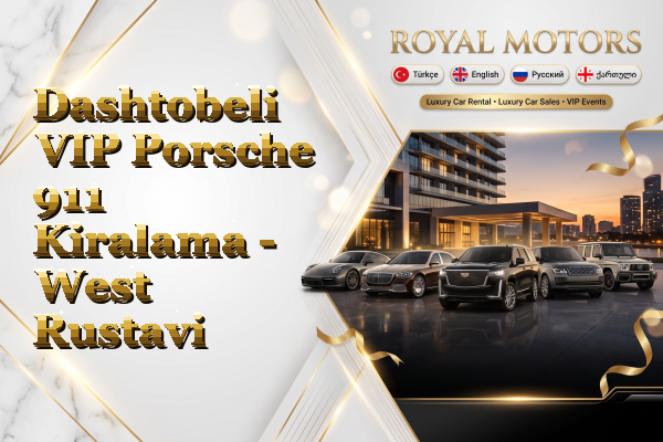 Dashtobeli VIP Porsche 911 Kiralama - West Rustavi