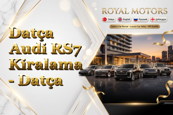 Datça Audi RS7 Kiralama - Datça