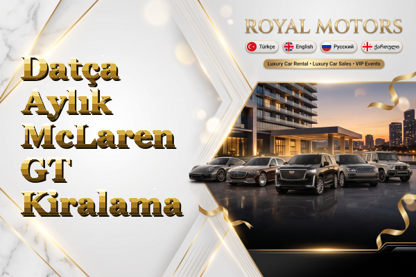 Datça Aylık McLaren GT Kiralama