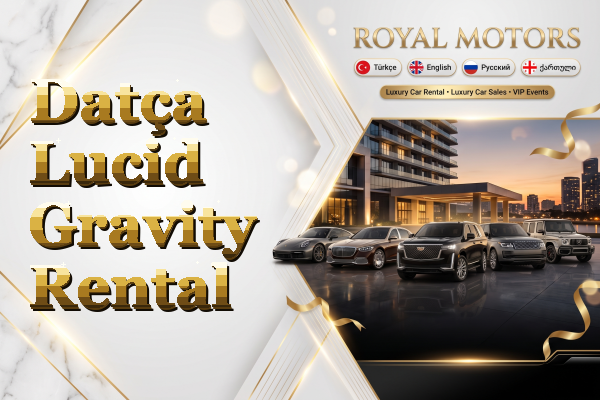 Datça Lucid Gravity Rental