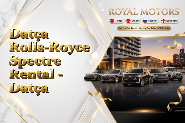 Datça Rolls-Royce Spectre Rental - Datça