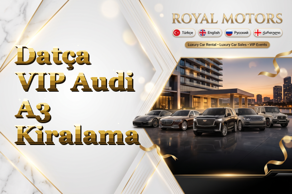 Datça VIP Audi A3 Kiralama
