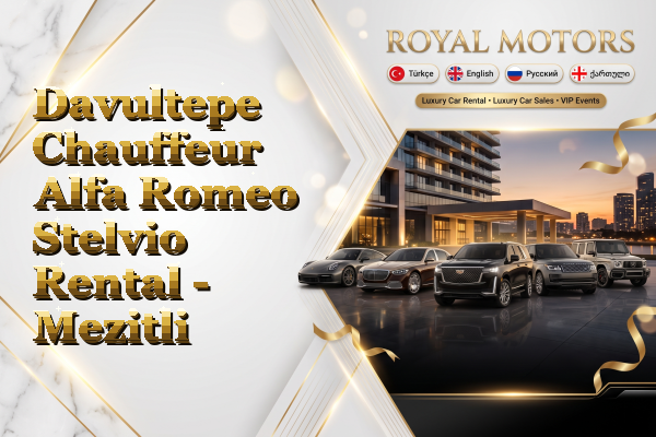 Davultepe Chauffeur Alfa Romeo Stelvio Rental - Mezitli