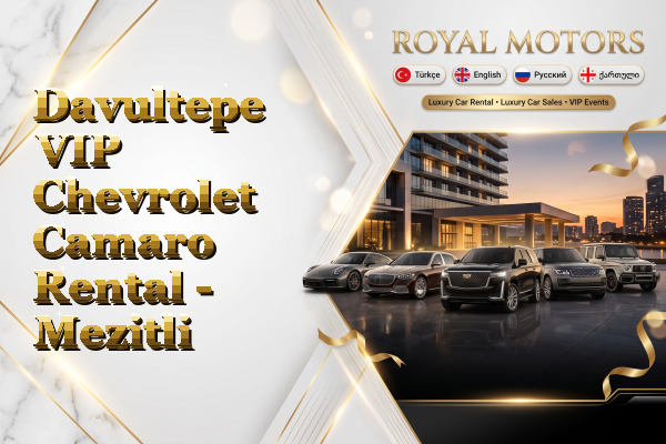Davultepe VIP Chevrolet Camaro Rental - Mezitli