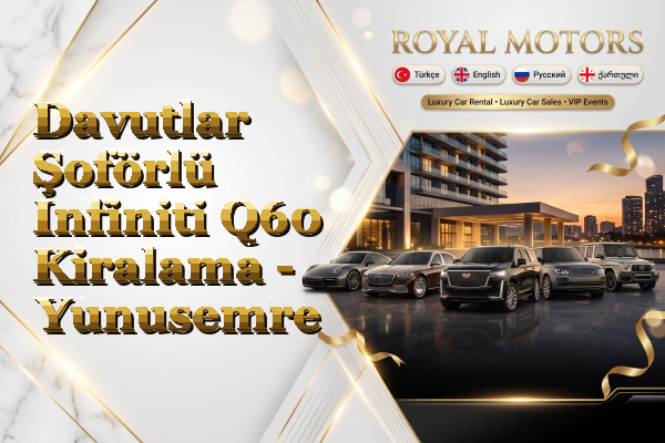 Davutlar Şoförlü Infiniti Q60 Kiralama - Yunusemre