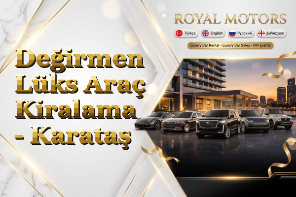 Değirmen Lüks Araç Kiralama - Karataş