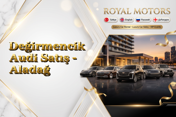 Değirmencik Audi Satış - Aladağ