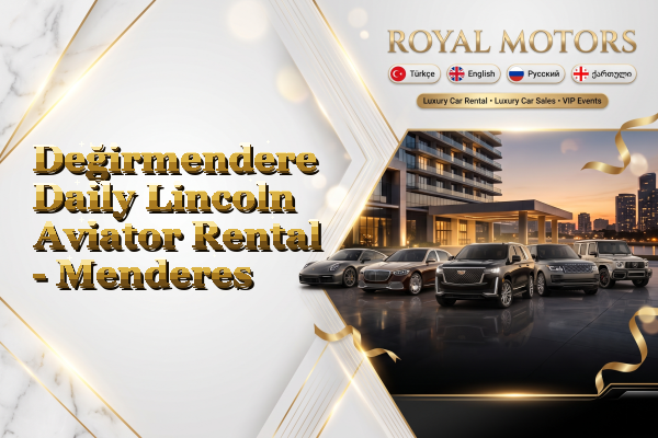 Değirmendere Daily Lincoln Aviator Rental - Menderes