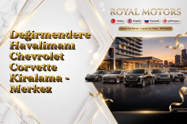Değirmendere Havalimanı Chevrolet Corvette Kiralama - Merkez