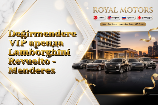 Değirmendere VIP аренда Lamborghini Revuelto - Menderes
