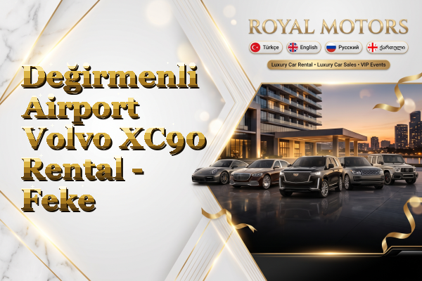 Değirmenli Airport Volvo XC90 Rental - Feke