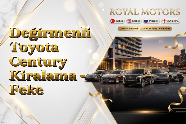 Değirmenli Toyota Century Kiralama - Feke