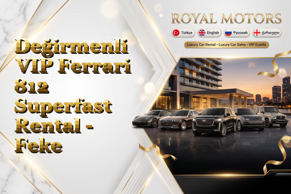 Değirmenli VIP Ferrari 812 Superfast Rental - Feke