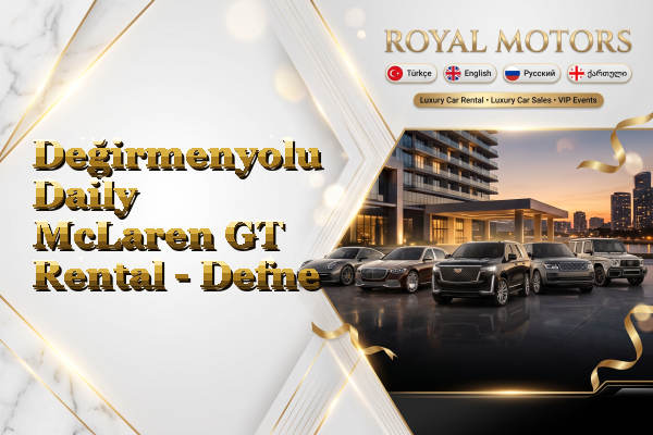 Değirmenyolu Daily McLaren GT Rental - Defne