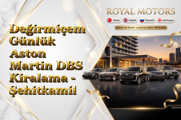 Değirmiçem Günlük Aston Martin DBS Kiralama - Şehitkamil