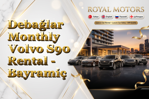 Debağlar Monthly Volvo S90 Rental - Bayramiç