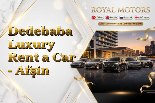Dedebaba Luxury Rent a Car - Afşin