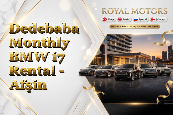 Dedebaba Monthly BMW i7 Rental - Afşin