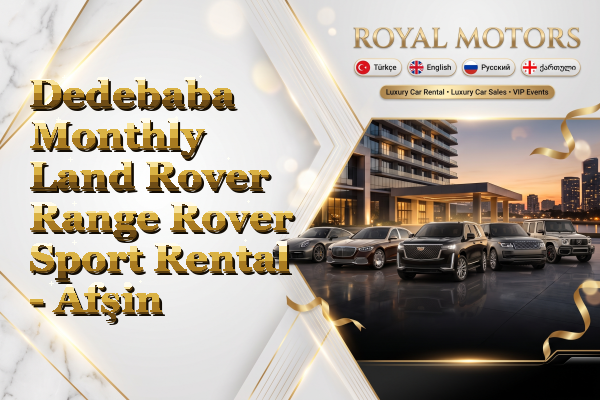 Dedebaba Monthly Land Rover Range Rover Sport Rental - Afşin