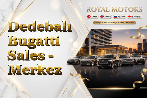 Dedebalı Bugatti Sales - Merkez