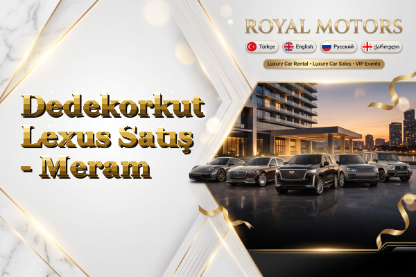 Dedekorkut Lexus Satış - Meram