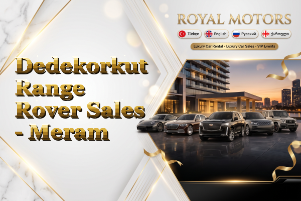 Dedekorkut Range Rover Sales - Meram