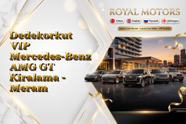 Dedekorkut VIP Mercedes-Benz AMG GT Kiralama - Meram