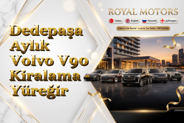 Dedepaşa Aylık Volvo V90 Kiralama - Yüreğir