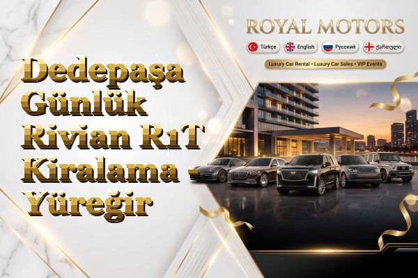 Dedepaşa Günlük Rivian R1T Kiralama - Yüreğir