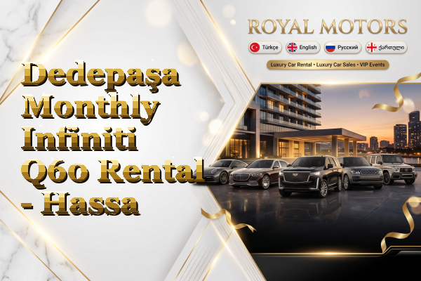 Dedepaşa Monthly Infiniti Q60 Rental - Hassa