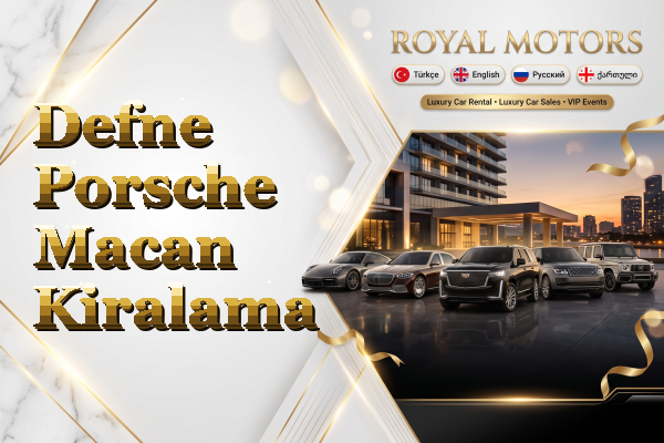 Defne Porsche Macan Kiralama