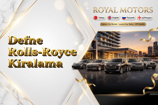 Defne Rolls-Royce Kiralama